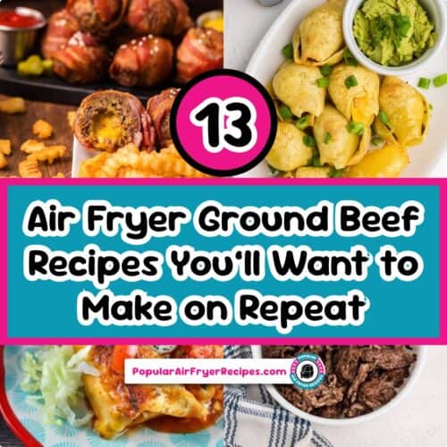 13 air fryer ground beef recipes