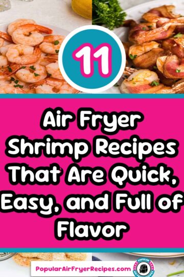 11 air fryer shrimp recipes that are quick easy and full of flavor