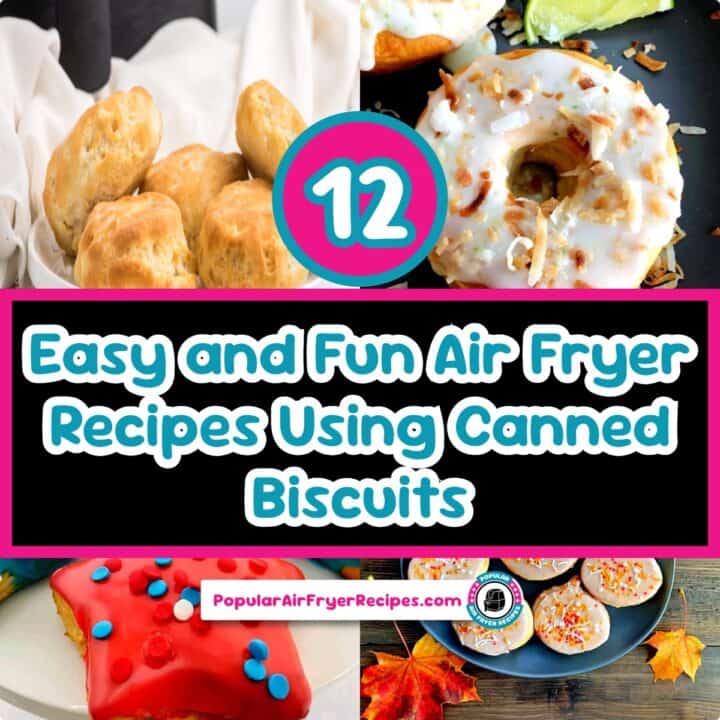 12 easy and fun air fryer recipes using canned biscuits1