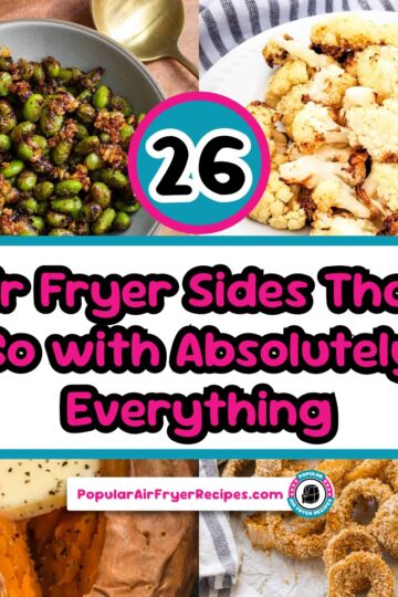 26 air fryer sides that go with absolutely everything1