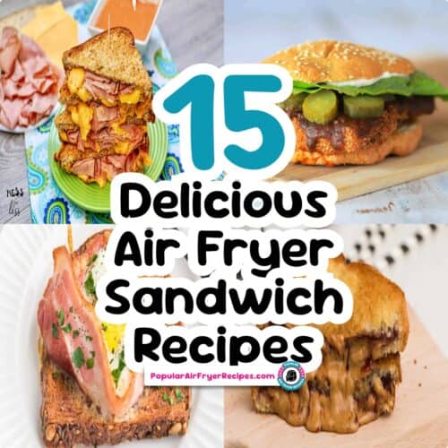 15 delicious air fryer sandwich recipes for quick and easy meals
