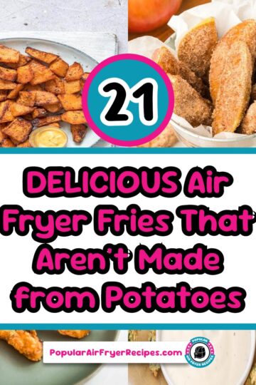 21 delicious air fryer fries that arent made from potatoes