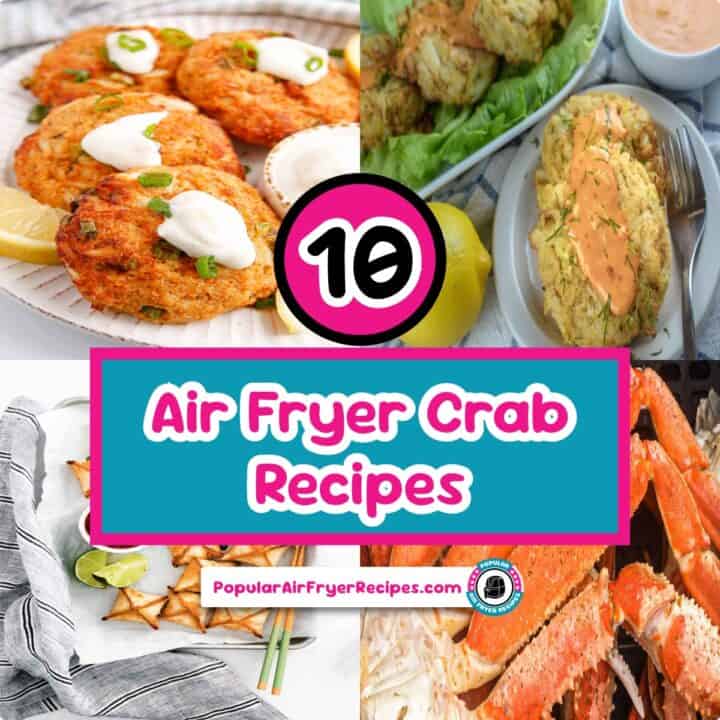 Delicious air fryer crab recipes with crab cakes and spring rolls.